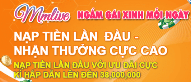 MMlive là gì? (2021) – ỨNG DỤNG LIVE - SHOW 3 nap-tien-nhan-thuong-mmlive
