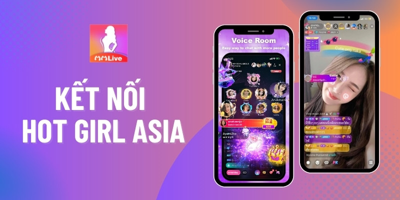 Khám Phá MMlive Hot Girl Asia – Sắc Đẹp Và Tài Năng Hội Tụ 1 Khám Phá MMlive Hot Girl Asia – Sắc Đẹp Và Tài Năng Hội Tụ