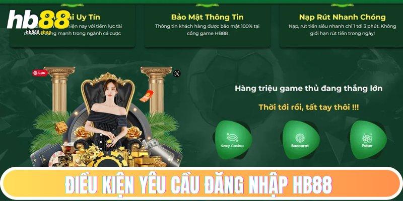 Hướng Dẫn Đăng Nhập HB88 | Link Đăng Nhập Cập Nhật 2025 2 Đáp ứng đầy đủ các điều kiện yêu cầu đăng nhập
